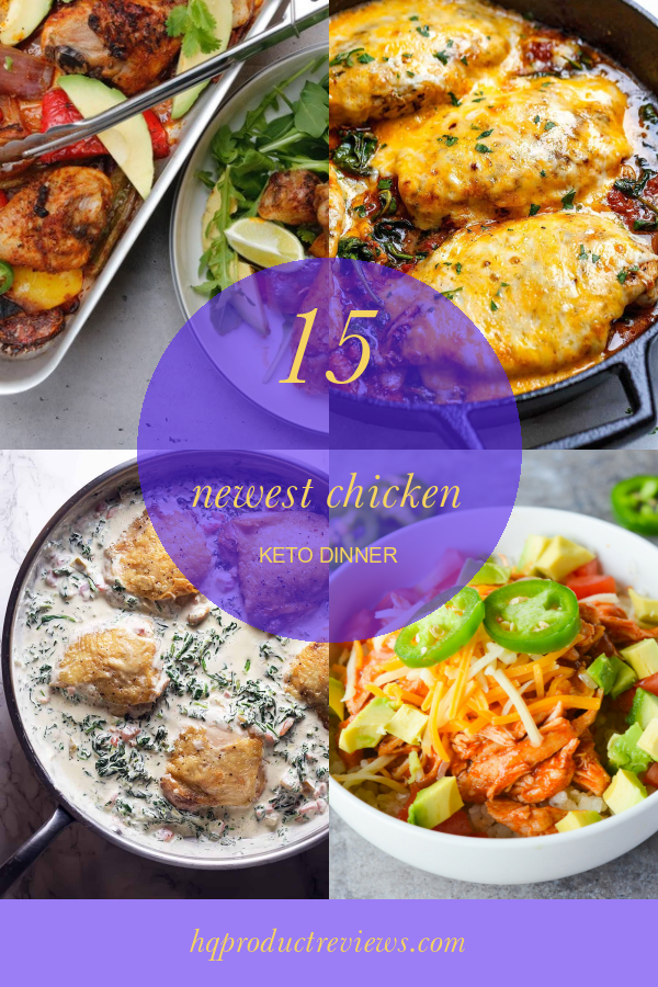 15 Newest Chicken Keto Dinner Best Product Reviews   Stg Gen Chicken Keto Dinner Elegant Ultimate List Keto Dinner Recipes Meraki Mother 770755 